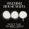 Pochette Swedish House Mafia - Don't You Worry Child Swedish House Mafia - Don't You Worry Child