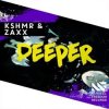 Pochette KSHMR & ZAXX - Deeper (Original Mix) KSHMR & ZAXX - Deeper (Original Mix)