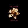 Pochette Madonna - You'll See Madonna - You'll See
