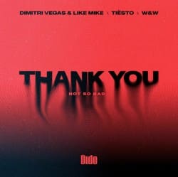 Pochette Dimitri Vegas & Like Mike - Thank You (feat. Tiesto, W&W, Dido)