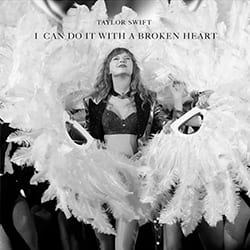 Pochette Taylor Swift - I Can Do It With A Broken Heart