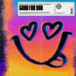 Pochette Dimitri Vegas, Chapter & Verse, Goodboys - Good For You (Extended Mix)