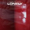 Pochette Tujamo feat. VIZE & Majan - Lonely (Besomorph Remix) Tujamo feat. VIZE & Majan - Lonely (Besomorph Remix)
