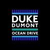 Pochette Duke Dumont - Ocean Drive Duke Dumont - Ocean Drive