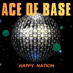 Pochette Ace Of Base - Happy Nation