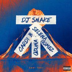 Pochette DJ Snake feat. Selena Gomez, Cardi B & Ozuna - Taki Taki