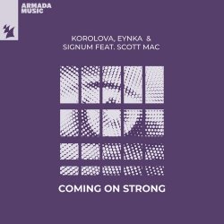 Pochette Korolova & Eynka & Signum - Coming On Strong (feat. Scott Mac)