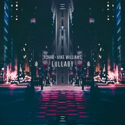 Pochette R3hab & Mike Williams - Lullaby