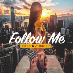 Pochette Jetfire & 22Bullets - Follow Me