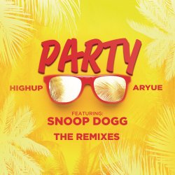 Pochette Highup & Aryue feat. Snoop Dogg - PARTY