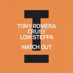 Pochette Tony Romera feat. Crusy & Low Steppa - Watch Out