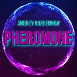 Pochette Dj Andrey Bozhenkov - Pheromone (Original Mix)