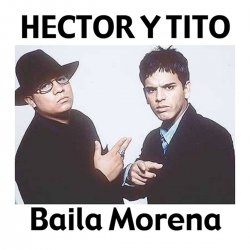 Pochette Héctor & Tito - Baila Morena (Reggaeton Remix 2005)
