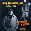 Pochette Larry Vuckovich - Street Scene Larry Vuckovich - Street Scene