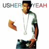 Pochette Ludacris, Lil Jon, Usher - Yeah! Ludacris, Lil Jon, Usher - Yeah!