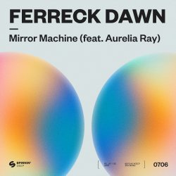 Pochette Ferreck Dawn - Mirror Machine (feat. Aurelia Ray)