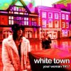 Pochette White Town - Your Women White Town - Your Women