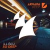 Pochette iLL BLU - So Deep iLL BLU - So Deep