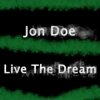 Pochette Jon Doe - Live The Dream Jon Doe - Live The Dream