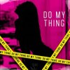 Pochette MVNGU & VOYKU - Do My Thing MVNGU & VOYKU - Do My Thing