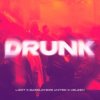 Pochette LIZOT & Basslovers United & Heleen - Drunk LIZOT & Basslovers United & Heleen - Drunk