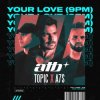 Pochette ATB, Topic & A7S - Your Love (9PM) ATB, Topic & A7S - Your Love (9PM)