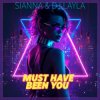 Pochette Sianna & Dj Layla - Must Have Been You Sianna & Dj Layla - Must Have Been You