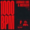 Pochette Laidback Luke & Nostalgix - 1000 BPM Laidback Luke & Nostalgix - 1000 BPM
