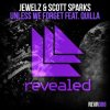 Pochette Jewelz & Scott Sparks feat. Quilla - Unless We Forget Jewelz & Scott Sparks feat. Quilla - Unless We Forget
