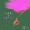 Pochette pwad - I’m Sorry pwad - I’m Sorry