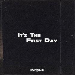 Pochette inqple - It's The First Day