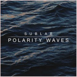 Pochette SubLab - Polarity Waves