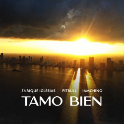 Pochette Enrique Iglesias & Pitbull & IAmChino - Tamo Bien