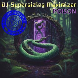 Pochette DJ Supersizing Maximizer - Poison (Techno Revivers Project cover)