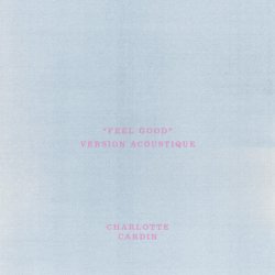 Charlotte Cardin - Feel Good (Version Acoustique)