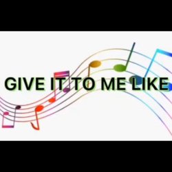 Pochette Give It to Me Like