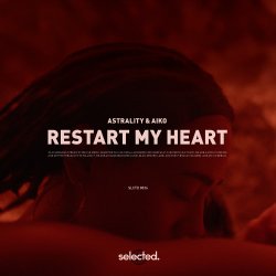 Pochette Astrality & Aiko - Restart My Heart (Extended Mix)