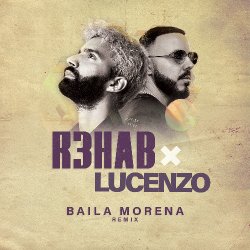 Pochette Lucenzo - Baila Morena (R3HAB Remix)
