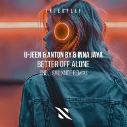 Pochette U-Jeen & Anton By & INNA JAYA - Better Off Alone (Extended Mix)