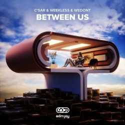 Pochette C'SAR & WEEKLESS & WEDONT - Between Us
