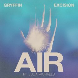 Pochette Gryffin & Excision & Julia Michaels - Air