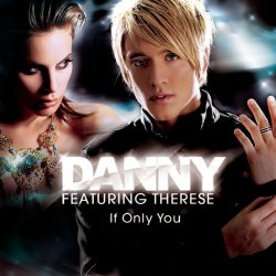 Pochette Danny Feat. Therese - If Only You