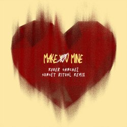 Pochette Toby Romeo - Make You Mine (Roger Sanchez Sunset Ritual Remix)