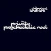 Pochette The Chemical Brothers - The Private Psychedelic Reel The Chemical Brothers - The Private Psychedelic Reel