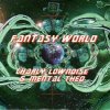 Pochette Charly Lownoise & Mental Theo - Fantasy World (Trance Mix) Charly Lownoise & Mental Theo - Fantasy World (Trance Mix)