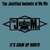 Pochette The Justified Ancients Of Mu Mu - It's Grim Up North The Justified Ancients Of Mu Mu - It's Grim Up North