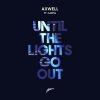 Pochette Axwell & CARMA - Until The Lights Go Out Axwell & CARMA - Until The Lights Go Out
