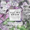 Pochette The Chainsmokers ft. Phoebe Ryan - All We Know (Oliver Heldens Extended Remix) The Chainsmokers ft. Phoebe Ryan - All We Know (Oliver Heldens Extended Remix)
