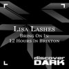 Pochette Lisa Lashes - 12 hours in Brixton (original mix) Lisa Lashes - 12 hours in Brixton (original mix)