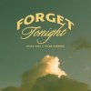 Pochette Steve Aoki - Forget Tonight (feat. Tyler Hubbard) Steve Aoki - Forget Tonight (feat. Tyler Hubbard)